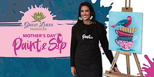 Imagem principal do evento Paint & Sip with Shell at Great Lakes Paddocks - Mother's Day Workshop