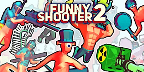 Funny Shooter 2: A Hilarious First-Person Shooter Adventure