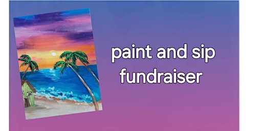 Immagine principale di Paint and Sip Fundraiser 