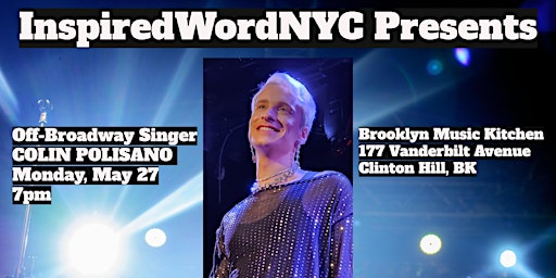 Imagem principal do evento InspiredWordNYC Presents Off-Broadway Singer COLIN POLISANO at BMK