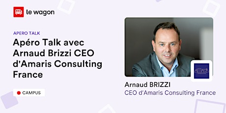 Image principale de Apéro Talk avec Arnaud Brizzi CEO d'Amaris Consulting  France
