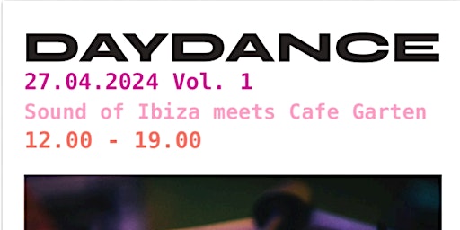 Hauptbild für Daydance-Sound of Ibiza meets Cafe Garten-good vibes,good food, good drinks