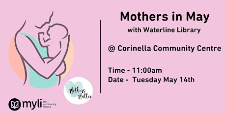 Mothers in May with Myli Waterline Library & Corinella Community Centre