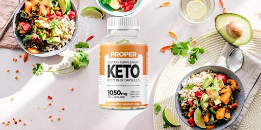 Proper Keto Capsules (UK) All You Need To Know About Weight Loss, Does It  Work? Tickets, Sun, Apr 7, 2024 at 1:30 AM | Eventbrite