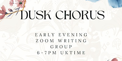 Imagen principal de Dusk Chorus Early Evening Zoom Writing Group