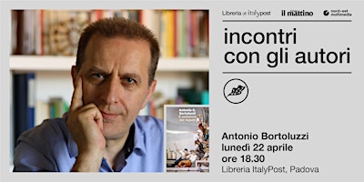 Immagine principale di LUNEDÌ DELL'ECONOMIA | Incontro con Antonio Bortoluzzi 