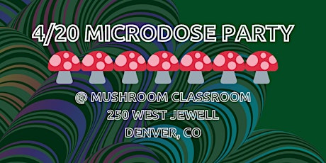 SOLD OUT! 4/20 Mushroom Party!