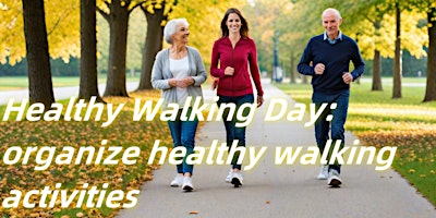 Immagine principale di Healthy Walking Day: organize healthy walking activities 