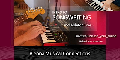Unleash Your Sound - A Dynamic Songwriting and Ableton Production Workshop primary image