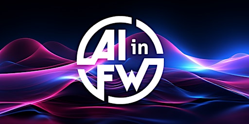 Hauptbild für AI in FW Monthly Event (AI in Fort Wayne)