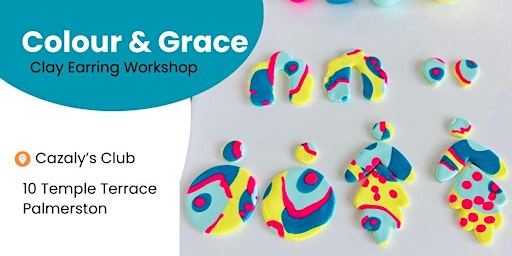 Hauptbild für Colour & Grace Clay Earring Workshop @Cazalys Palmerston