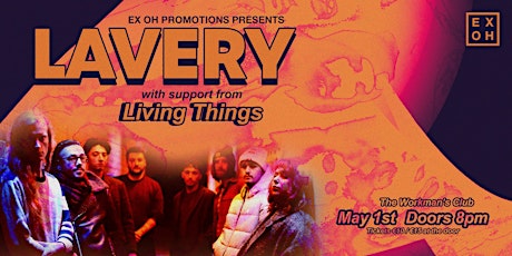 Ex Oh Promotions Presents; LAVERY with support from Living Things primary image