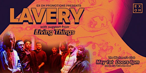 Immagine principale di Ex Oh Promotions Presents; LAVERY with support from Living Things 