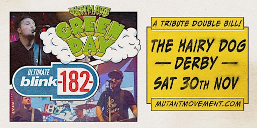 Imagem principal do evento Ultimate GREEN DAY / Ultimate BLINK-182: DERBY tribute double bill
