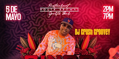 Imagem principal de Cinco de Mayo R & B Day Party w/ DJ Crush Groovey