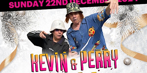 Imagem principal do evento Kevin & Perry Go Large...Christmas Rave Special