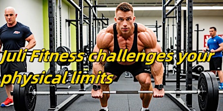 Juli Fitness challenges your physical limits