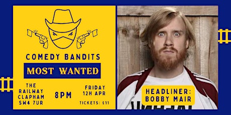 Comedy Bandits MOST WANTED - £11 comedy show + drinks deals