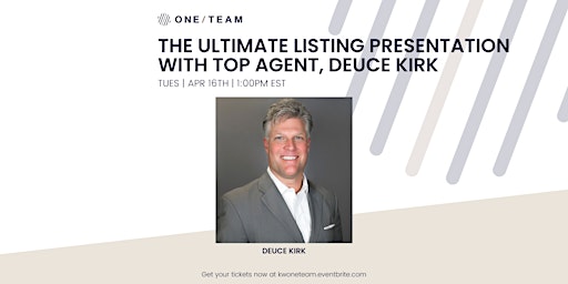 Imagen principal de The Ultimate Listing Presentation with Top Agent, Deuce Kirk