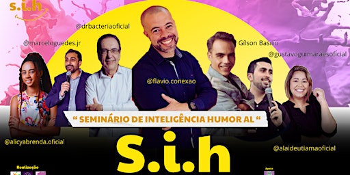 Imagem principal do evento " S.i.h - O Maior Seminário de Inteligência Humor al do Brasi l"