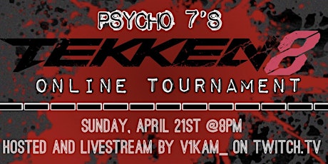 PSYCHO 7'S TEKKEN 8 ONLINE TOURNEY