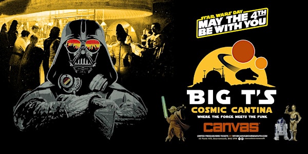 BIG T'S COSMIC CANTINA: Where The Force Meets The Funk