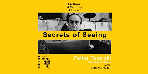SECRETS OF SEEING : Feliks Topolski - Drawing the World  primärbild