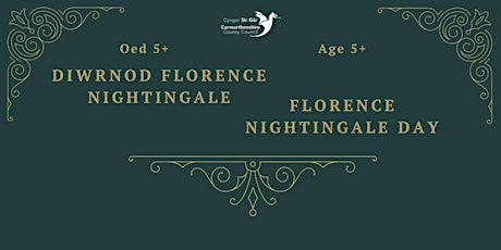 Diwrnod Florence Nightingale (Oed 8+) / Florence Nightingale Day (Age 8+)