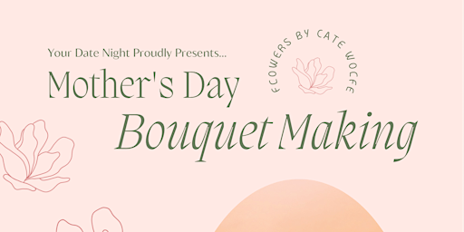 Image principale de Mothers Day Bouquet Making Workshop 2.0