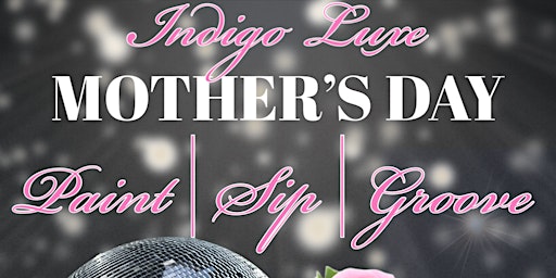 Primaire afbeelding van Mother’s Day Paint Sip Groove