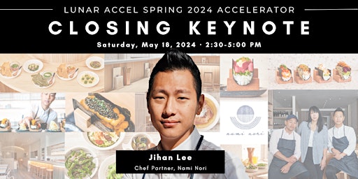 Imagem principal de Lunar Accel 2024 Closing Keynote: Jihan Lee (Chef Partner, Nami Nori)