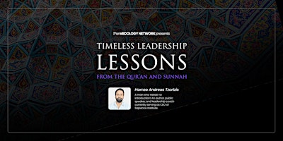 Primaire afbeelding van Timeless Leadership Lessons from the Qur'an and Sunnah