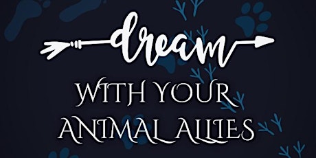 Dream with your Animal Allies