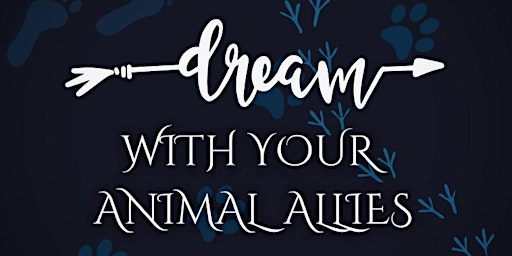 Imagem principal do evento Dream with your Animal Allies