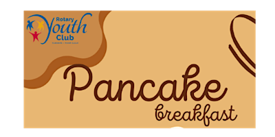 Rotary Youth Club Pancake Breakfast primary image