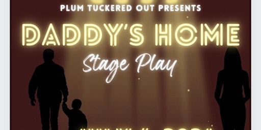 Imagem principal do evento Daddy's Home Stage Play
