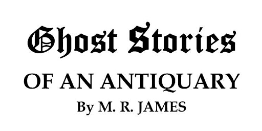 Ghost Stories of an Antiquary by M R James  primärbild