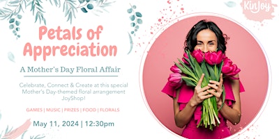 Imagem principal do evento Petals of Appreciation: A Mother's Day Floral Affair