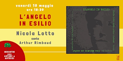 Hauptbild für L'ANGELO IN ESILIO _ NICOLA LOTTO CANTA ARTHUR RIMBAUD