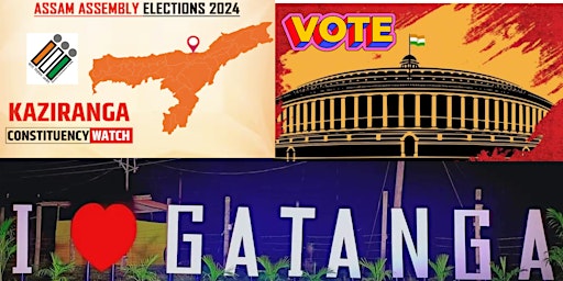 New Gatanga Election- Kaziranga Assam Lok Sabha Constituency Election 2024 primary image