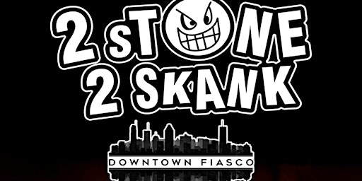 Imagem principal do evento Soirée Ska-Punk avec 2 Stone 2 Skank & Downtown Fiasco