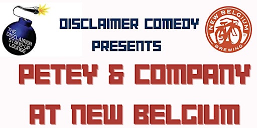 Imagen principal de Disclaimer Comedy Presents Petey & Company at New Belgium