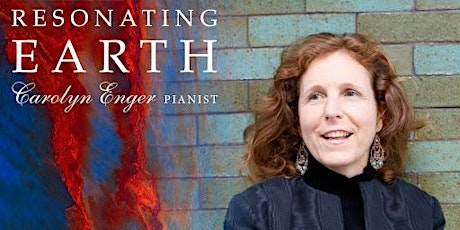 Hauptbild für Resonating Earth with pianist Carolyn Enger