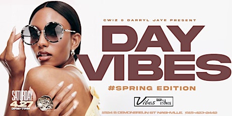 Day Vibes# SpringEdition  @ VIBES Bar & Lounge w/ C-Wiz & Darryl Jaye