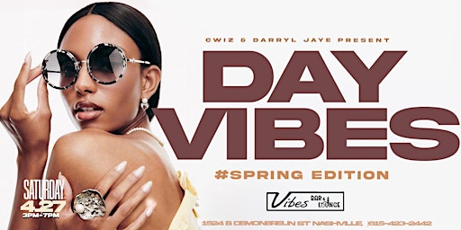 Image principale de Day Vibes# SpringEdition  @ VIBES Bar & Lounge w/ C-Wiz & Darryl Jaye