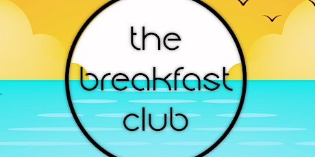 THE BREAKFAST CLUB SPRING SUMMER PARTY