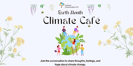 CCTO Earth Month Climate Cafe - April 30th