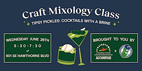 Craft Mixology Class: Tipsy Pickles - Cocktails with a Brine