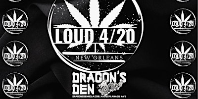 Imagen principal de LOUD 4/20 @ The Dragons Den