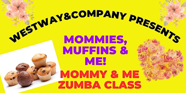 Mommies, Muffins & Me ZUMBA Class